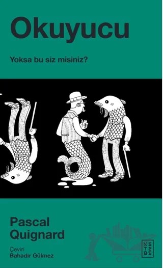Okuyucu – Pascal Quignard – Ketebe Yayınları kitap kapağı
