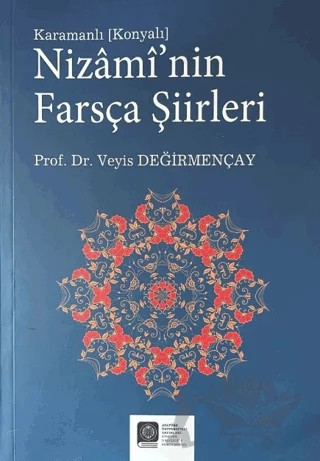 Karamanlı Nizamin Farsça Şiirleri – Veyis Değirmençay – Atatürk Üniversitesi Yayınları kitap kapağı