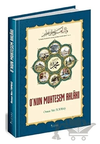O'nun Muhteşem Ahlakı – Osman Nuri Topbaş – Yüzakı Yayıncılık kitap kapağı