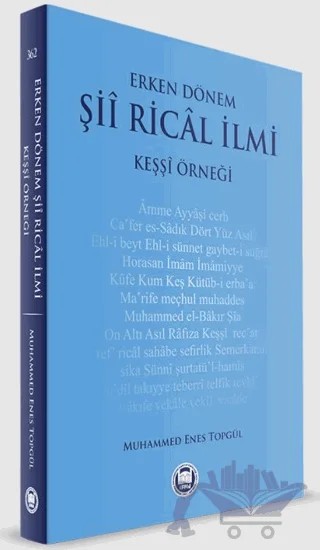 Erken Dönem Şii Rical İlmi - Keşşi Örneği – Muhammed Enes Topgül – Marmara Üniversitesi İlahiyat Fakültesi Vakfı kitap kapağı