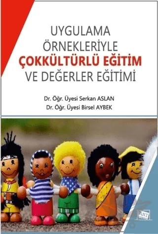 Uygulama Örnekleriyle Çokkültürlü Eğitim ve Değerler Eğitimi – Birsel Aybek, Sinan Aslan – Anı Yayıncılık kitap kapağı