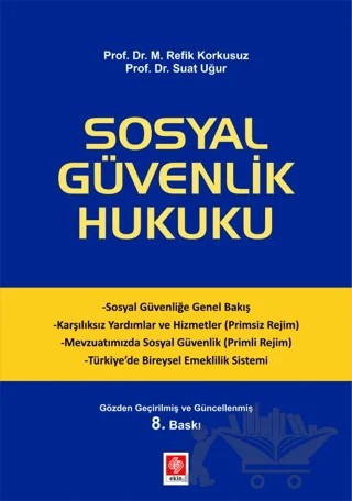 Sosyal Güvenlik Hukuku – M. Refik Korkusuz, Suat Uğur – Ekin Basım Yayın kitap kapağı
