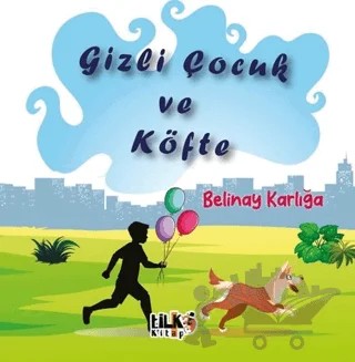 Gizli Çocuk ve Köfte – Belinay Karlığa – Tilki Kitap kitap kapağı