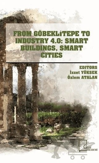 From Göbeklitepe To Industry 4.0: Smart Buildings Smart Cities – Kolektif – Gece Akademi kitap kapağı