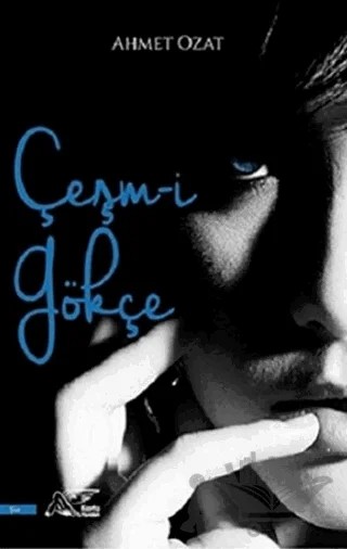 Çeşm-i Gökçe – Ahmet Ozat – Kuytu Yayınları kitap kapağı