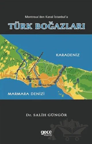 Montreux'den Kanal İstanbul'a Türk Boğazları – Salih Güngör – Gece Kitaplığı kitap kapağı