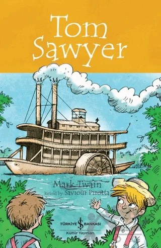 Tom Sawyer - Children’s Classic – Mark Twaın – İş Bankası Kültür Yayınları kitap kapağı