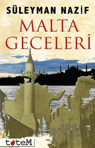 Malta Geceleri / Pierre Loti Hitabesi – Süleyman Nazif – Totem Yayıncılık kitap kapağı