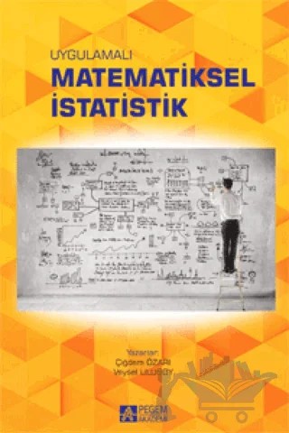 Uygulamalı Matematiksel İstatistik – Çiğdem Özarı, Veysel Ulusoy – Pegem Akademi Yayıncılık kitap kapağı