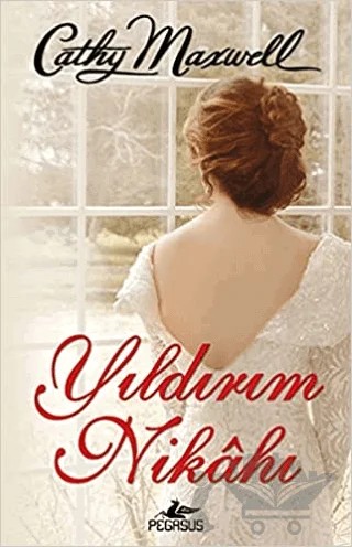 Yıldırım Nikahı – Cathy Maxwell – Pegasus Yayınları kitap kapağı