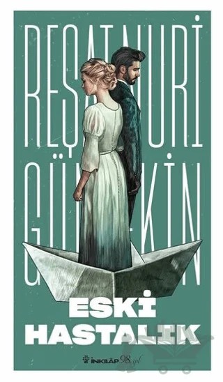 Eski Hastalık – Reşat Nuri Güntekin – İnkılap Kitabevi kitap kapağı