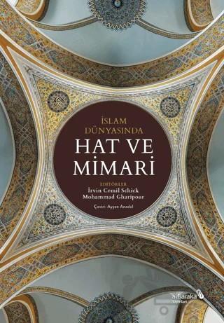 İslam Dünyasında Hat ve Mimari – Kolektif – Albaraka Yayınları kitap kapağı