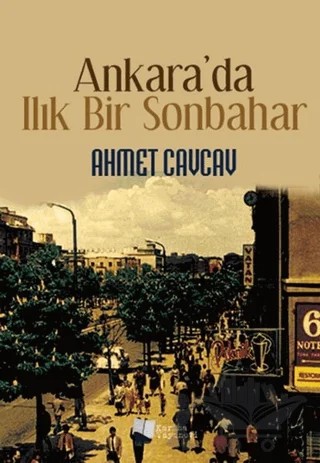 Ankara’da Ilık Bir Sonbahar – Ahmet Cavcav – Karina Yayınevi kitap kapağı