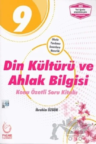 9. Sınıf Din Kültürü ve Ahlak Bilgisi Konu Özetli Soru Kitabı – İbrahim Özgün – Palme Yayınları kitap kapağı