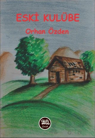 Eski Kulübe – Orhan Özden – Na Yayınları kitap kapağı