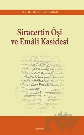 Siracettin Oşi ve Emali Kasidesi – Ali Yıldız Musahan – Araştırma Yayınları kitap kapağı