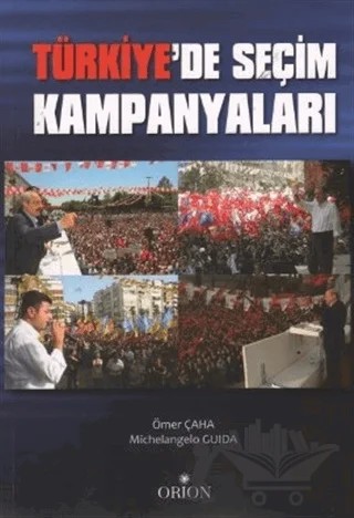 Türkiye’de Seçim Kampanyaları – Ömer Çaha – Orion Kitabevi kitap kapağı