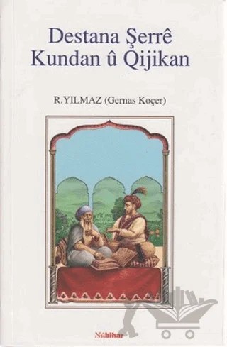 Destana Şerre Kundan u Oijikan – R. Yılmaz – Nubihar Yayınları kitap kapağı