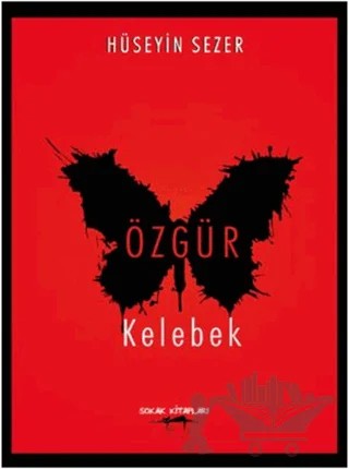 Özgür Kelebek – Hüseyin Sezer – Sokak Kitapları Yayınları kitap kapağı