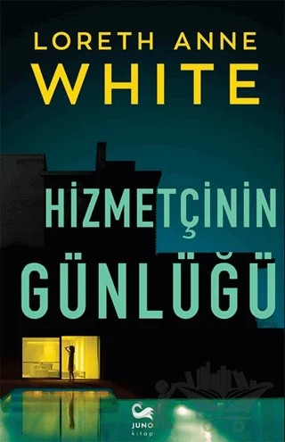 Hizmetçinin Günlüğü – Loreth Anne White – Juno Kitap kitap kapağı