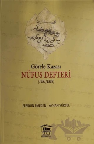 Görele Kazası Nüfus Defteri (1251/1835) – Ayhan Yüksel, Feridun Emecen – Serander Yayınları kitap kapağı