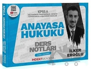 KPSS A Grubu Anayasa Hukuku Video Ders Notları – İlker Eroğlu – İndeks Akademi Yayıncılık kitap kapağı