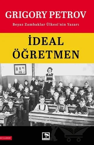 İdeal Öğretmen – Grıgory Petrov – Çınaraltı Yayınları kitap kapağı