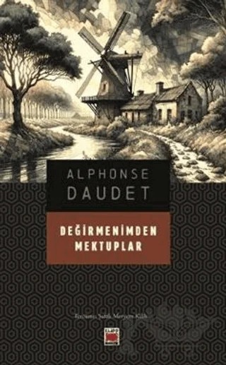 Değirmenimden Mektuplar – Alphonse Daudet – Elips Kitap kitap kapağı