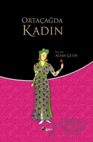 Ortaçağda Kadın – Kolektif – Lotus Yayın Grubu kitap kapağı