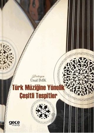 Türk Müziğine Yönelik Çeşitli Tespitler – Ünal İmik – Gece Kitaplığı kitap kapağı