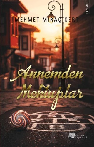 Annemden Mektuplar – Mehmet Miraç Sert – Karina Yayınevi kitap kapağı