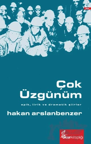 Çok Üzgünüm – Hakan Arslanbenzer – Okur Kitaplığı kitap kapağı