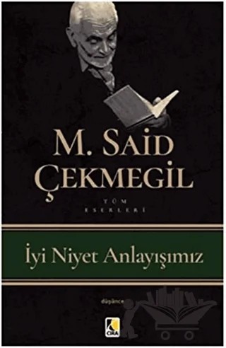 İyi Niyet Anlayışımız – M. Said Çekmegil – Çıra Yayınları kitap kapağı