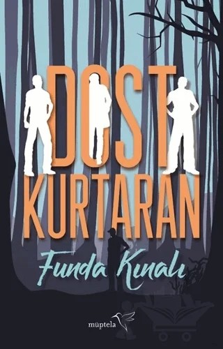 Dost Kurtaran – Funda Kınalı – Müptela Yayınları kitap kapağı