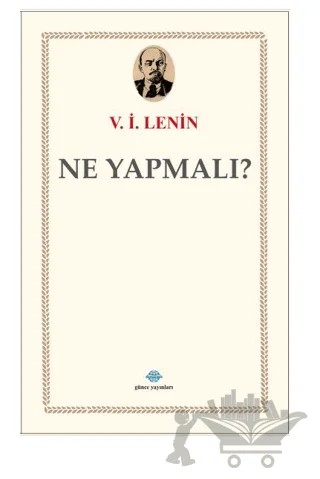 Ne Yapmalı? – V. İ. Lenin – Günce Uluslararası Yayıncılık kitap kapağı