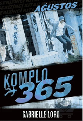 Komplo 365 : Ağustos – Gabrielle Lord – Artemis Yayınları kitap kapağı