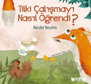 Tilki Çalışmayı Nasıl Öğrendi? – Necdet Neydim – Bilgiyolu Kültür Yayınları kitap kapağı