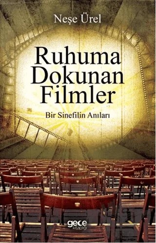 Ruhuna Dokunan Filmler – Neşe Ürel – Gece Kitaplığı kitap kapağı