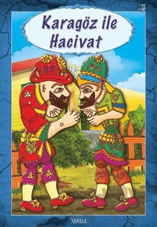 Karagöz ile Hacivat – Bekir Aktan – İskele Yayıncılık kitap kapağı