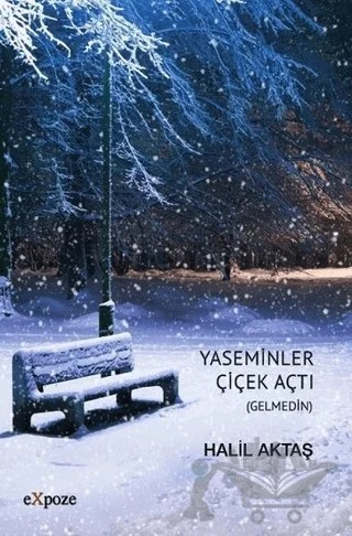 Yaseminler Çiçek Açtı – Halil Aktaş – Expoze Kitap kitap kapağı
