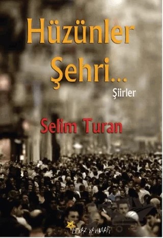 Hüzünler Şehri – Selim Turan – Beyaz Yayınları kitap kapağı