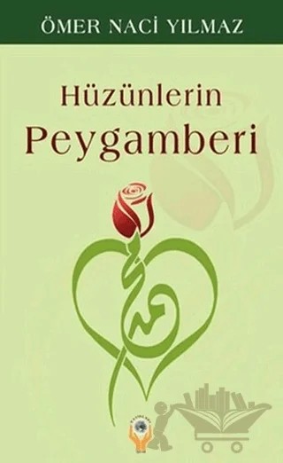 Hüzünlerin Peygamberi – Ömer Naci Yılmaz – İşrak Yayınları kitap kapağı
