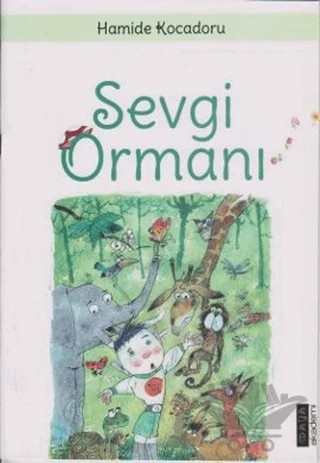 Sevgi Ormanı – Hamide Kocadoru – Maya Akademi Yayınları kitap kapağı