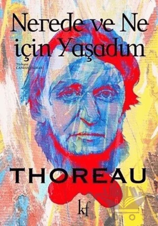 Nerede ve Ne İçin Yaşadım – Henry David Thoreau – Kafe Kültür Yayıncılık kitap kapağı