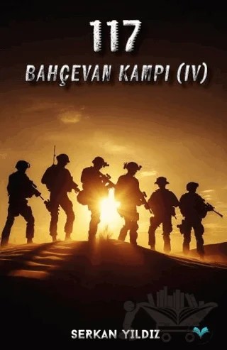 117 Bahçevan Kampı (IV) – Serkan Yıldız – Ludena Yayınları kitap kapağı
