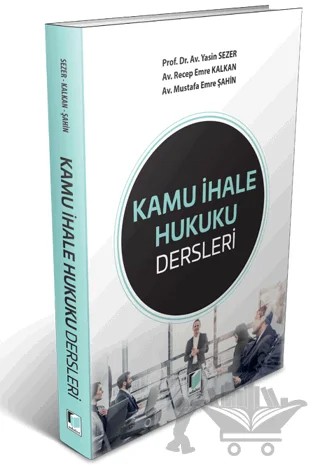 Kamu İhale Hukuku Dersleri – Yasin Sezer, Recep Emre Kalkan, Mustafa Emre Şahin – Adalet Yayınevi kitap kapağı
