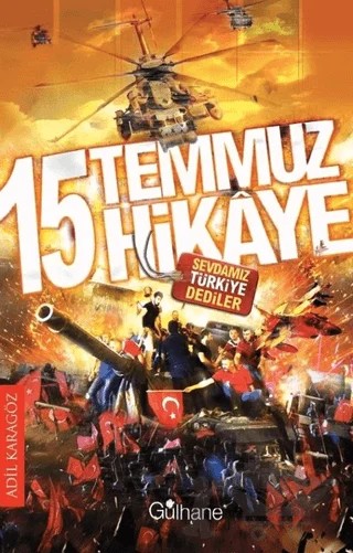 15 Temmuz 15 Hikaye – Adil Karagöz – Gülhane Yayınları kitap kapağı
