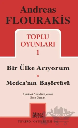 Toplu Oyunları 1 / Bir Ülke Arıyorum - Medea'nın Başörtüsü – Andreas Flourakis – Mitos Boyut Yayınları kitap kapağı