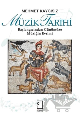 Müzik Tarihi – Mehmet Kaygısız – Kategori Yayıncılık kitap kapağı