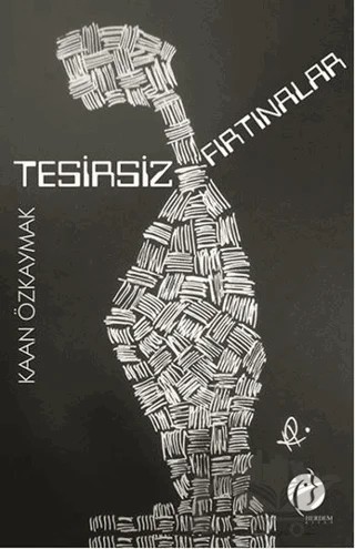 Tesirsiz Fırtınalar – Kaan Özkaymak – Herdem Kitap kitap kapağı